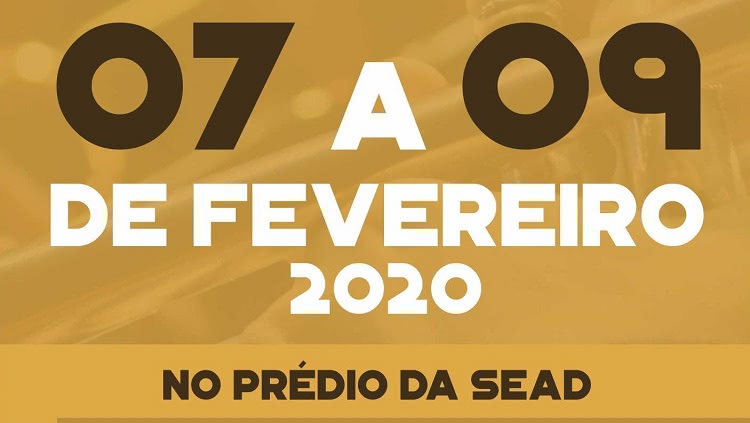 Em um fundo amarelo, há o texto: "07 a 09 de fevereiro 2020, no prédio da Sead"