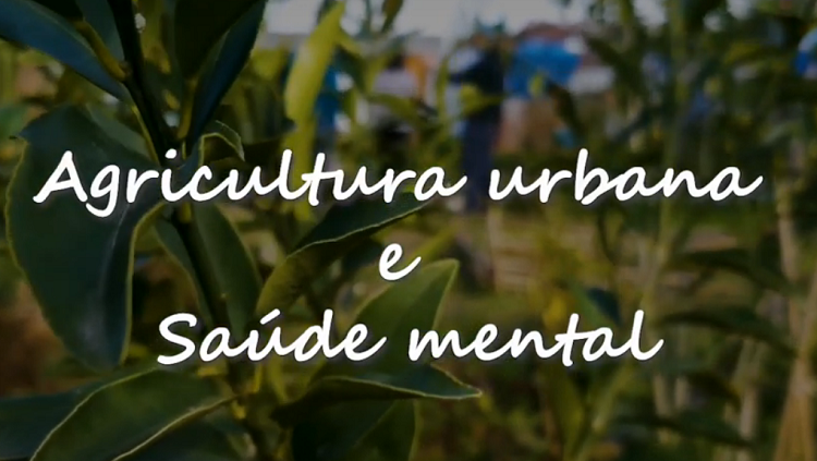 A imagem mostra um cenário verde, com folhas de plantas. À frente, o texto: Agricultura  urbana e saúde mental